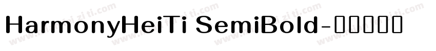 HarmonyHeiTi SemiBold字体转换
